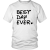 Best Day Ever Disney Inspired Unisex Tshirt