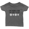 I'm Here for the Grey Stuff Baby & Toddler Shirt