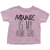 'Minnie Is My Home Girl" Little Girls Shirt