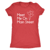 Meet Me On Main Street Ladies & Men's Tshirt