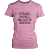Stressed, Blessed, Coffee Obsessed - Hoodie & Tshirt